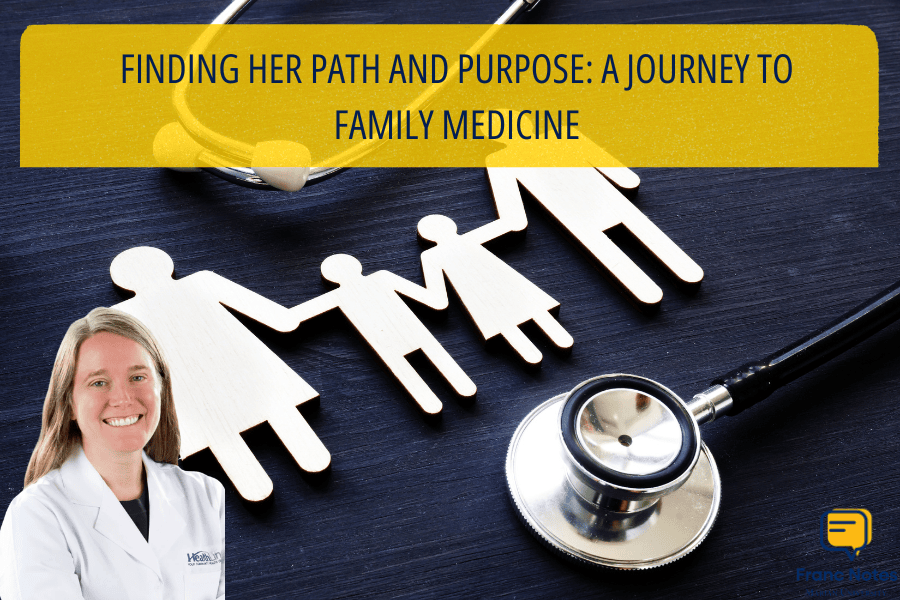  Finding Her Path and Purpose: A Journey to Family Medicine