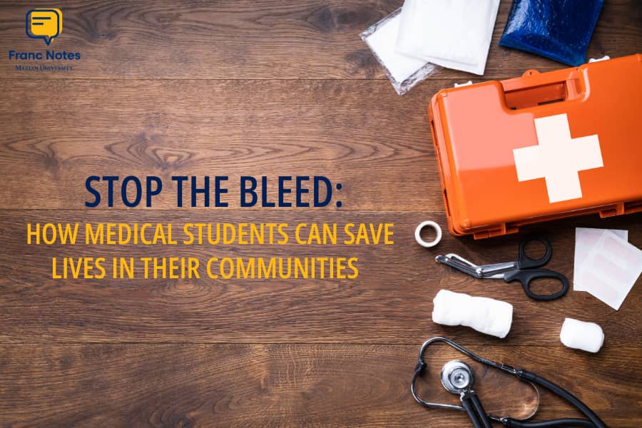 Stop the Bleed: How Medical Students Can Save Lives in Their Communities