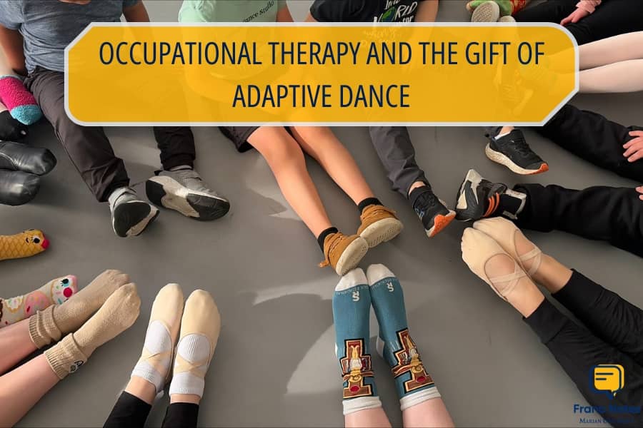 Go to Article Page -  Occupational Therapy and the Gift of Adaptive Dance