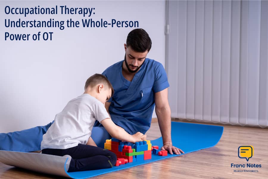 Occupational Therapy: Understanding the Whole-Person Power of OT